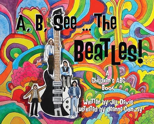 Beispielbild fr A, B, See the Beatles!: A Children's ABC Book zum Verkauf von ThriftBooks-Dallas