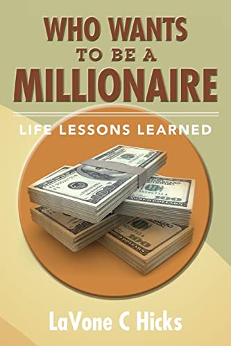Beispielbild fr Who Wants To Be A Millionaire: Life Lessons Learned zum Verkauf von THE SAINT BOOKSTORE