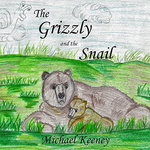 Stock image for The Grizzly and the Snail for sale by THE SAINT BOOKSTORE