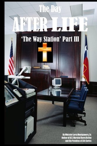 Stock image for The Day After Life: The Way Station Part III for sale by THE SAINT BOOKSTORE