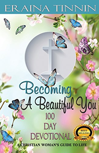 Imagen de archivo de Becoming A Beautiful You 100 Day Devotional: A Christian Woman's Guide to Life a la venta por ThriftBooks-Atlanta