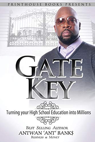 9780986134036: Gate Key: Turning your High School Education into Millions