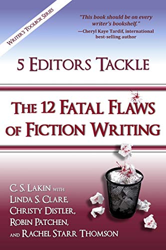 Beispielbild fr 5 Editors Tackle the 12 Fatal Flaws of Fiction Writing (The Writer's Toolbox Series) zum Verkauf von BooksRun