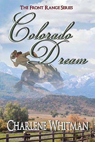 Stock image for Colorado Dream (The Front Range Series) (Volume 4) for sale by Better World Books