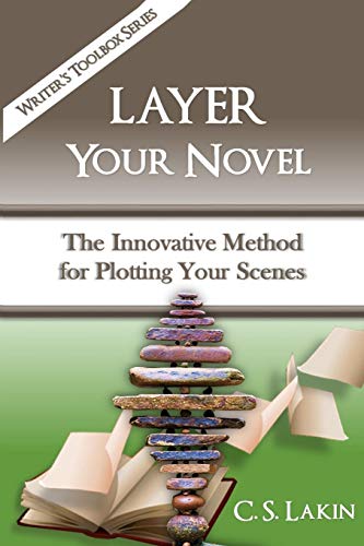 Stock image for Layer Your Novel: The Innovative Method for Plotting Your Scenes (The Writers Toolbox Series) for sale by Mr. Bookman