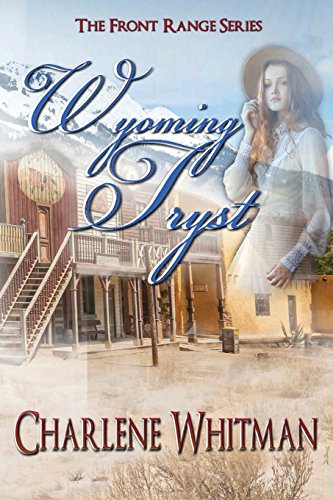 Stock image for Wyoming Tryst (The Front Range Series) for sale by Lucky's Textbooks