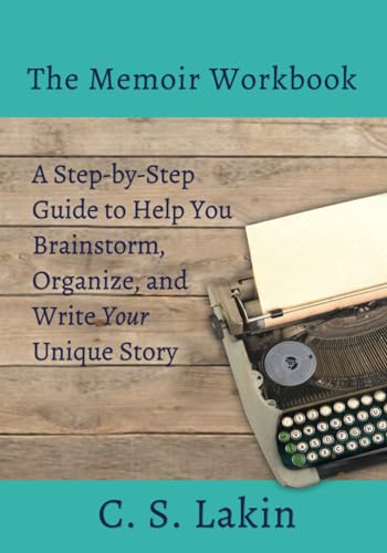 Stock image for The Memoir Workbook: A Step-by Step Guide to Help You Brainstorm, Organize, and Write Your Unique Story (Writer's Toolbox) for sale by BooksRun