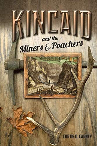 Beispielbild fr Kincaid and the Miners and Poachers zum Verkauf von THE SAINT BOOKSTORE