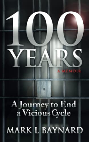 Beispielbild fr 100 Years : A Journey to End a Vicious Cycle zum Verkauf von Better World Books