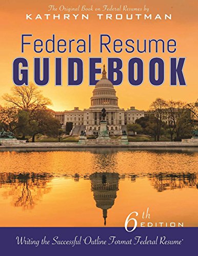Stock image for Federal Resume Guidebook 6th Ed,: Writing the Successful Outline Format Federal Resume for sale by Gulf Coast Books