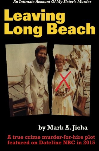 Beispielbild fr Leaving Long Beach : An Intimate Account of My Sister's Murder zum Verkauf von Better World Books