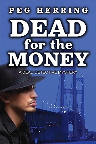 Stock image for Dead for the Money (The Dead Detective Mysteries) for sale by Wonder Book