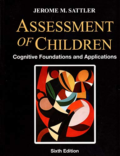 Beispielbild fr Assessment of Children Cognitive Foundations and Applications zum Verkauf von BooksRun