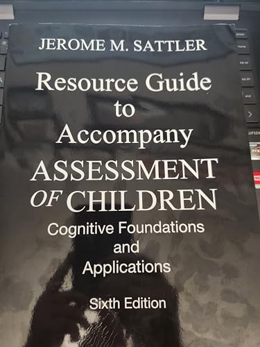 Beispielbild fr Resource Guide to Accompany Assessment of Children Cognitive Foundations and Applications, 6th edition zum Verkauf von BooksRun