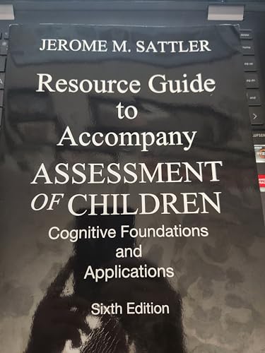 Stock image for Resource Guide to Accompany Assessment of Children Cognitive Foundations and Applications, 6th edition for sale by ThriftBooks-Atlanta