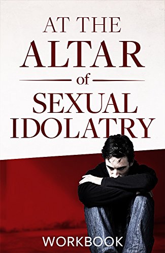 9780986152832: At the Altar of Sexual Idolatry Workbook-New Edition