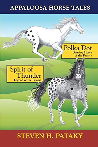 Stock image for Appaloosa Horse Tales: Polka Dot and Spirit of Thunder for sale by Lucky's Textbooks
