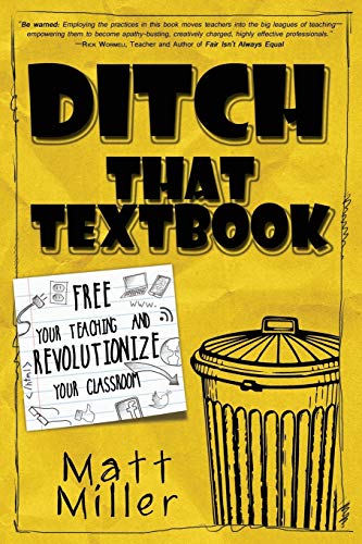 Beispielbild fr Ditch That Textbook : Free Your Teaching and Revolutionize Your Classroom zum Verkauf von Better World Books