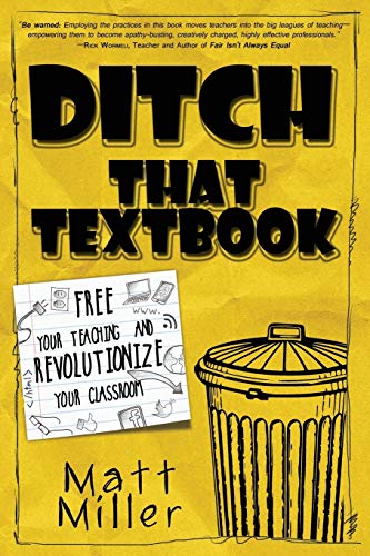 Imagen de archivo de Ditch That Textbook: Free Your Teaching and Revolutionize Your Classroom a la venta por Half Price Books Inc.