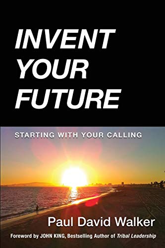 Stock image for Invent Your Future: Starting With Your Calling for sale by SecondSale