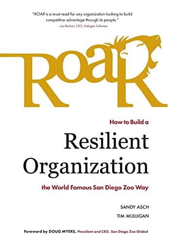 Beispielbild fr Roar : How to Build a Resilient Organization the World-Famous San Diego Zoo Way zum Verkauf von Better World Books