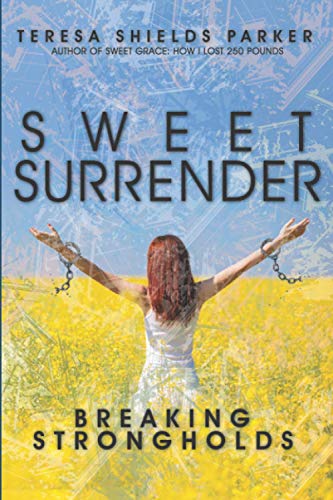 Imagen de archivo de Sweet Surrender: Breaking Strongholds (The Sweet Series) a la venta por Decluttr
