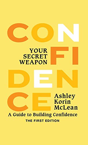 Stock image for Confidence Your Secret Weapon : A Guide to Building Confidence for sale by Better World Books