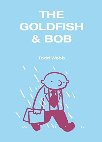 Stock image for The Goldfish & Bob for sale by Lucky's Textbooks