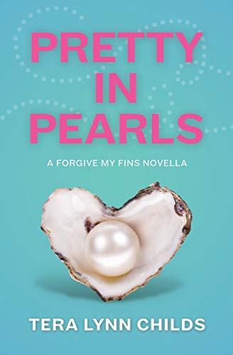 9780986162398: Pretty in Pearls: a Forgive My Fins novella