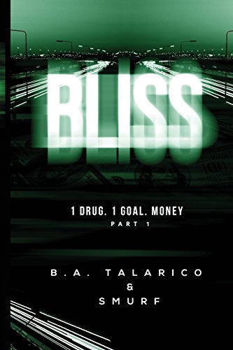 Imagen de archivo de Bliss: 1.Drug 1.Goal. Money a la venta por Books From California
