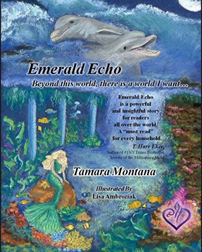Imagen de archivo de Emerald Echo : Beyond This World, There Is a World I Want. a la venta por Better World Books