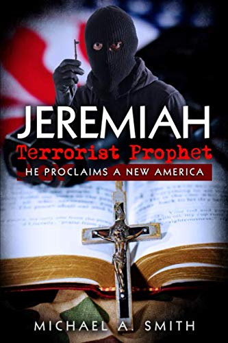9780986173561: Jeremiah Terrorist Prophet (Jeremiah Trilogy)