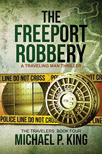 Beispielbild fr The Freeport Robbery : The Travelers: Book Four zum Verkauf von Better World Books