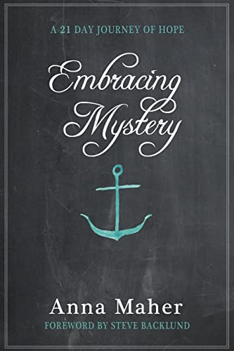 Stock image for Embracing Mystery: a 21-day journey of hope for sale by ThriftBooks-Atlanta