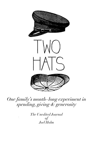 Stock image for Two Hats: One family's monthlong experiment in spending, giving and generosity for sale by THE SAINT BOOKSTORE