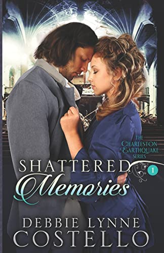 Imagen de archivo de Shattered Memories (Charleston Earthquake Series) a la venta por Half Price Books Inc.