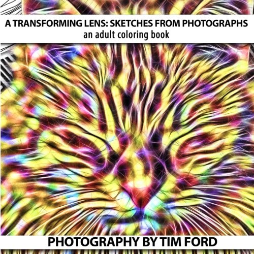 Stock image for A Transforming Lens: Sketches from Photographs: An Adult Coloring Book for sale by Revaluation Books
