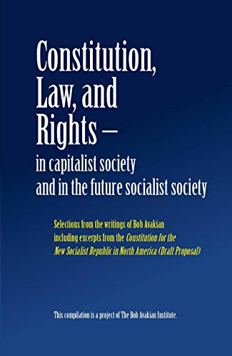 Imagen de archivo de Constitution, Law, and Rights - in capitalist society and in the future socialist society a la venta por GF Books, Inc.