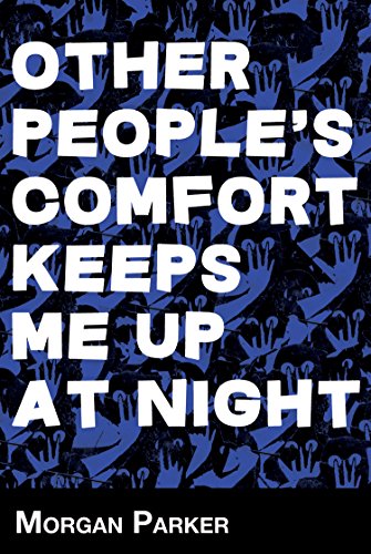 Stock image for Other People's Comfort Keeps Me up at Night for sale by Better World Books