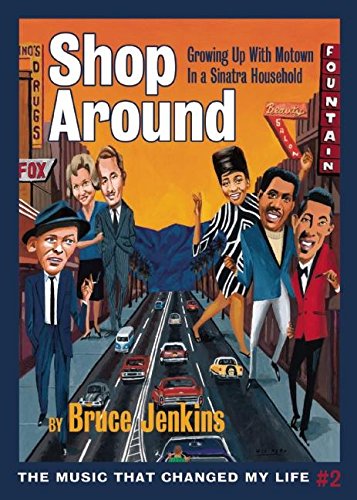 Imagen de archivo de Shop Around : Diving into Motown after Growing up in a Sinatra Household a la venta por Better World Books: West