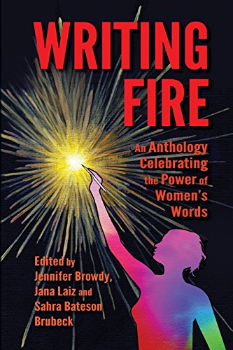 9780986198014: Writing Fire: An Anthology Celebrating the Power of Women's Words