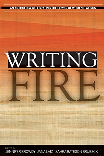 Stock image for Writing Fire : An Anthology Celebrating the Power of Women's Words for sale by Better World Books