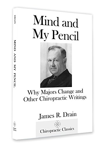 9780986204715: Mind and My Pencil: Why Majors Change and Other Chiropractic Writings