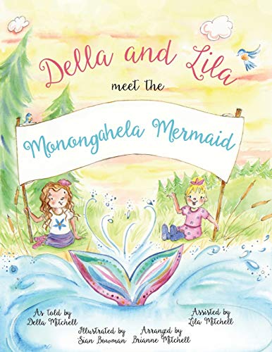 Beispielbild fr Della and Lila Meet the Monongahela Mermaid zum Verkauf von GF Books, Inc.