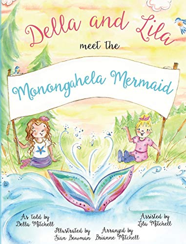 Beispielbild fr Della and Lila Meet the Monongahela Mermaid zum Verkauf von Books From California