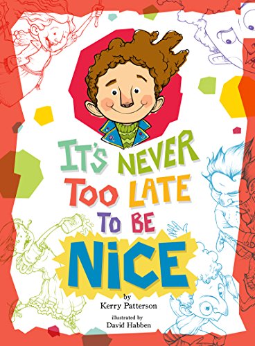 Imagen de archivo de It's Never Too Late to Be Nice a la venta por SecondSale