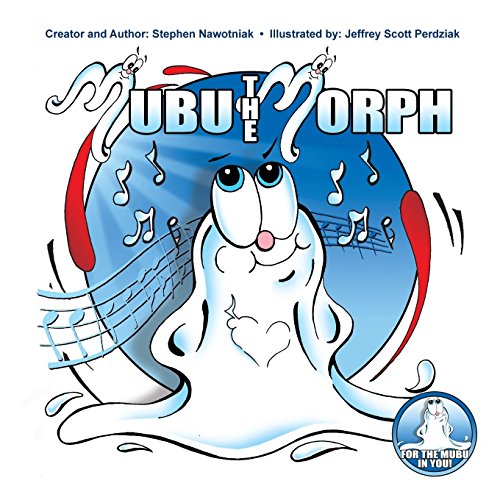 9780986218200: Mom's Choice Award winning children's book Mubu the Morph