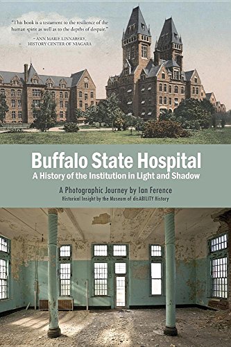 Stock image for Buffalo State Hospital: A History of the Institution in Light and Shadow for sale by Natanya's books and more