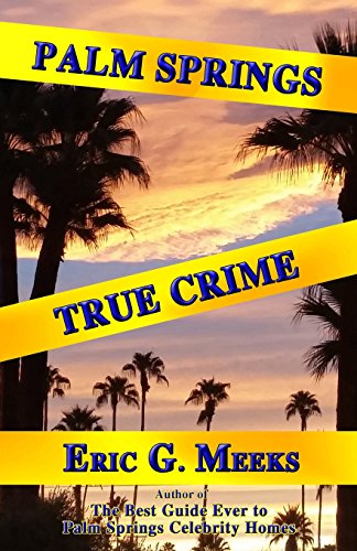 Beispielbild fr Palm Springs True Crime zum Verkauf von BooksRun
