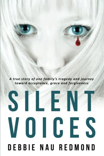 Beispielbild fr Silent Voices: A true story of one family's tragedy and journey toward acceptance, grace and forgiveness zum Verkauf von Once Upon A Time Books